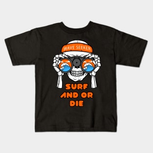 SURF AND OR DIE SERIES NUMBER 3 Kids T-Shirt